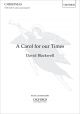 Blackwell: A Carol for our Times: SATB (with S solo) : Vocal score  (OUP) Digital Edition