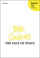 Chilcott: The Face of Peace for SATB and organ, or brass ensemble (OUP) Digital Edition