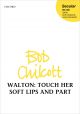 Walton: Touch her soft lips and part for SATB (with divisions)  (OUP) Digital Edition