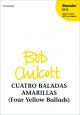 Chilcott: Cuatro Baladas Amarillas (Four Yellow Ballads) for SS and piano (OUP) Digital Edition