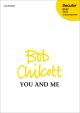 Chilcott: You And Me SATB Unaccompanied (OUP) Digital Edition