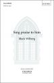 Sing praise to him for SATB and organ or orchestra (OUP) Digital Edition
