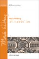 Wilberg: Im Runnin On: Vocal SATB And Piano (OUP) Digital Edition