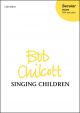 Chilcott: Singing Children for SSA and piano (OUP) Digital Edition