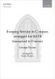 Dyson: Evening Service in C minor, arranged for SATB (transposed to D minor) for SATB and organ