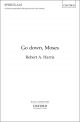 Harris: Go down, Moses for unaccompanied SATB chorus, with soprano and tenor soloists