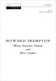 Skempton: Missa Sanctae Annae and Hoc Corpus for SATB unaccompanied