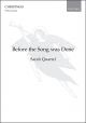 Quartel: Before the Song was Done for SATB and piano (OUP) Digital Edition