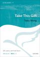 Wong: Take This Gift for SSA, piano, and hand drum (OUP) Digital Edition