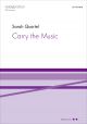 Quartel: Carry the Music for SATB and piano (OUP) Digital Edition