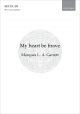 L. A. Garrett: My Heart Be Brave For SSAA Unaccompanied (OUP) Digital Edition