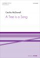 McDowall: A Tree Is A Song For SATB Unaccompanied  (OUP DIGITAL)