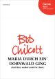 Chilcott: Maria durch ein' Dornwald ging for SATB and piano (OUP DIGITAL)