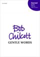 Chilcott: Gentle Words for SSA and organ or piano  (OUP DIGITAL)