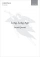 Quartel: Long, Long Ago for SSA and piano (OUP DIGITAL)