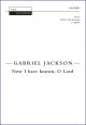 Jackson: Now I have known, O Lord for SATB  (OUP) Digital Edition