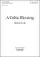 Lole: A Celtic Blessing for SATB and organ (OUP) Digital Edition