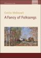 McDowall: Fancy Of Folksongs: Vocal: SATB And Piano  (OUP) Digital Edition