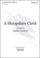 Shropshire Carol: Vocal: SATB (Cleobury)