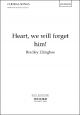 Ellingboe: Heart, we will forget him! for SATB (with divisions) and cello (OUP DIGITAL)