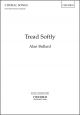 Bullard: Tread Softly for SA (with divisions) and piano (OUP) Digital Edition