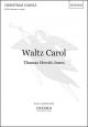 Hewitt Jones: Waltz Carol For SATB (with Divisions) (OUP DIGITAL)