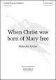 Archer: When Christ was born of Mary free: SATB & organ (OUP) Digital Edition