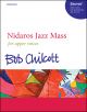 Chilcott: Nidaros Jazz Mass: Vocal: Mixed Voices  SATB & Piano (OUP) Digital Edition