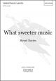 Davies: What sweeter music: SATB unaccompanied