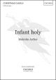 Archer: Infant Holy: Vocal SATB (OUP) Digital Edition