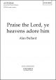 Bullard: Praise the Lord, ye heavens adore him for SATB and organ or piano (OUP) Digital Edition