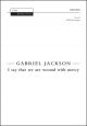 Jackson: I say that we are wound with mercy for SATB and organ (OUP) Digital Edition