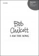 Chilcott: I am the song for audience and SATB unaccompanied (OUP) Digital Edition