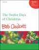 Chilcott: The Twelve Days Of Christmas: Vocal: Satb With Piano And Percussion (OUP) Digital Edition