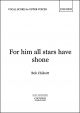 Chilcott: For him all stars have shone for upper voices, SATB, and piano (OUP) Digital Edition