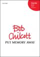 Chilcott: Put Memory Away: Vocal SATB (OUP) Digital Edition