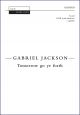 Jackson: Tomorrow go ye forth for SATB (with divisions) unaccompanied (OUP) Digital Edition