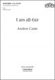Carter: I am all-fair A short anthem for SATB and organ (OUP) Digital Edition