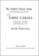 Warlock: Three Carols for SATB and piano or orchestra (OUP DIGITAL)