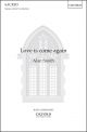 Smith: Love Is Come Again For Soprano Soloist, SA, And Piano (OUP) Digital Edition