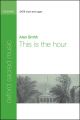 Smith: This is the hour for SATB and organ (OUP) Digital Edition