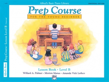 Alfred's  Basic Prep Course For The Young Beginner Lesson Book: Level B