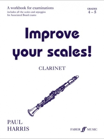OLD STOCK SALE -  Improve Your Scales: Grades 4-5: Clarinet (Paul Harris)