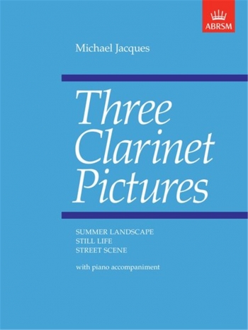 Three Clarinet Pictures: Clarinet & Piano (ABRSM)