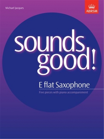 Sounds Good! Alto Sax & Piano (jacques) (ABRSM)