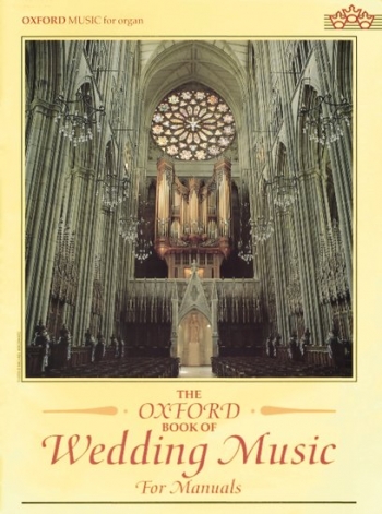The Oxford Book Of Wedding Music: Organ Manuals