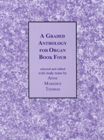 Graded Anthology For Organ Book 4 (Marsden Thomas)
