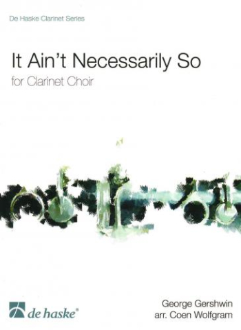 It Aint Necessarily So: Clarinet Choir