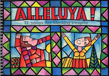Alleluya 77 Songs For Thinking People: Vocal: Music Edition (Collins)