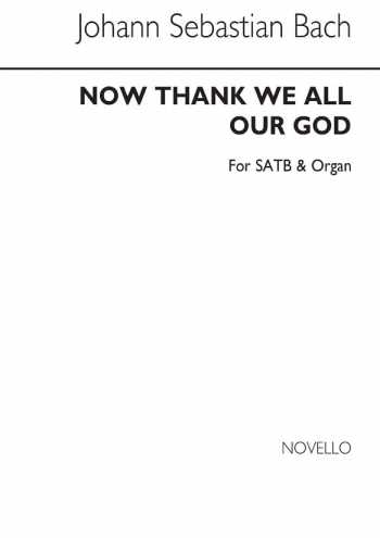 Now Thank We All Our God: Vocal SATB (Novello)